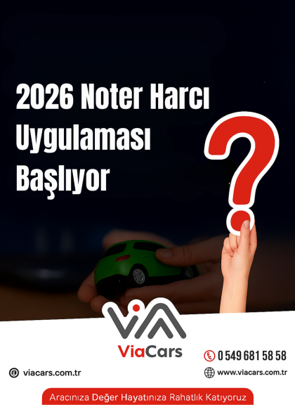 Araç Alım Satımında Resmî Gazete ile Gelen Yeni Dönem: Noter Harcı Uygulaması Başlıyor