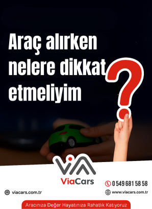 Araç alırken nelere dikkat etmeliyim